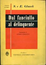 Dal fanciullo al delinquente. Traduzione di Ernesta Vacca. Presentazione di Guido Colucci