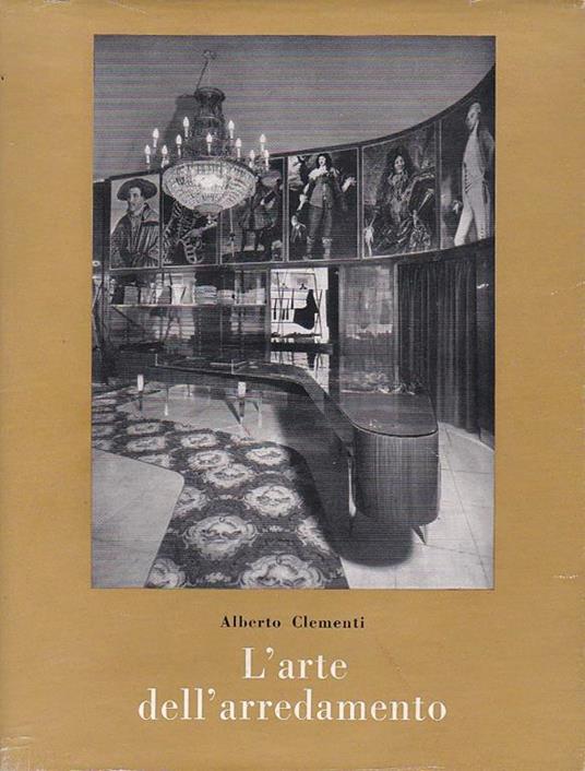 L' Arte dell'arredamento - Alberto Clementi - copertina