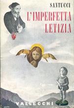 L' imperfetta letizia. Prefazione di Nazareno Fabbretti