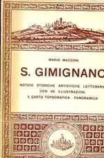 S. Gimignano. Notizie storiche, artistiche, letterarie con 96 illustrazioni e carta topografica. panoramica