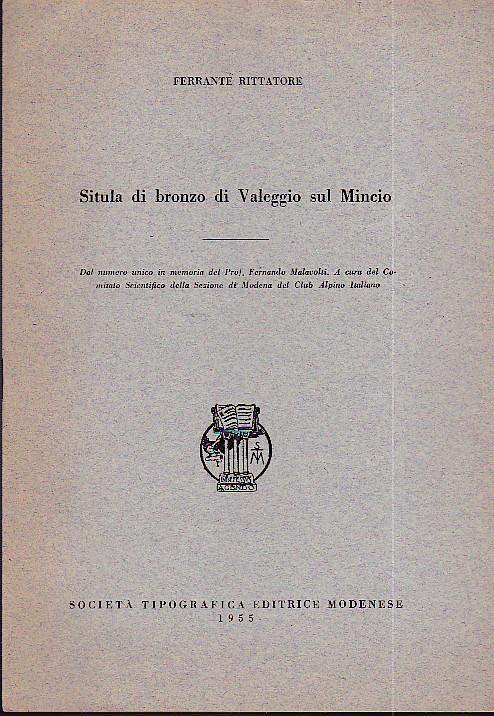 Situla di bronzo di Valeggio sul Mincio. Dal numero unico in memoria del Prof. Fernando Malavolti. a cura del Comitato Scientifico della Sezione di Modena del Club Alpino Italiano - Ferrante Rittatore - copertina