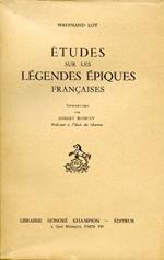 Études sur les légendes épiques françaises. Introduction par Robert Bossuat Professeur a l'Ecole des Chartres