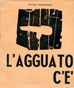 L' agguato c' é. Le piege existe. The snare exists