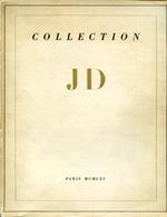 Collection J. D. Manuscrits et livres précieux du quinziéme au vingtiéme siécle. Autographes historiques et littéraires. Lettres de peintres. Reliures. Vente aux enchéres publiques a Paris les 6 et 7 décembre 1961
