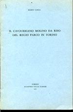 Il cavourriano molino da riso del Regio Parco in Torino