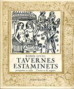 Tavernes estaminets. Ginguettes et cafés d'antan et de naguére