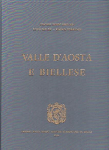 Valle d' Aosta e Biellese - Luigi Mallé,Pietro Torrione - copertina