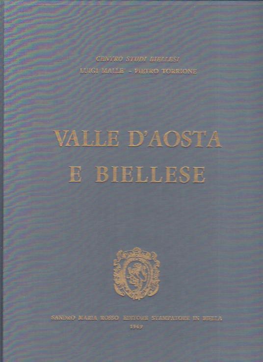 Valle d' Aosta e Biellese - Luigi Mallé,Pietro Torrione - copertina