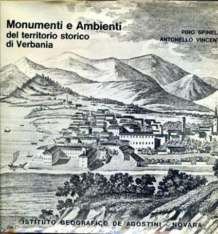 Monumenti e Ambienti del territorio storico di Verbania - Pino Spinelli,Antonello Vincenti - copertina