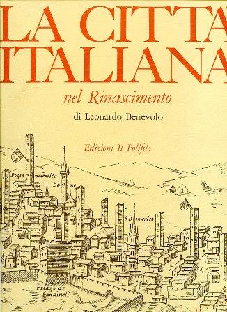 La città italiana nel Rinascimento - Leonardo Benevolo - copertina