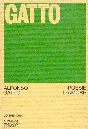 Poesie d'amore. 1941 '49. 1960 '72 - Alfonso Gatto - copertina