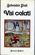 Visi celati. Romanzo. Traduzione dall'inglese di Annamarcella Falco Tedeschi