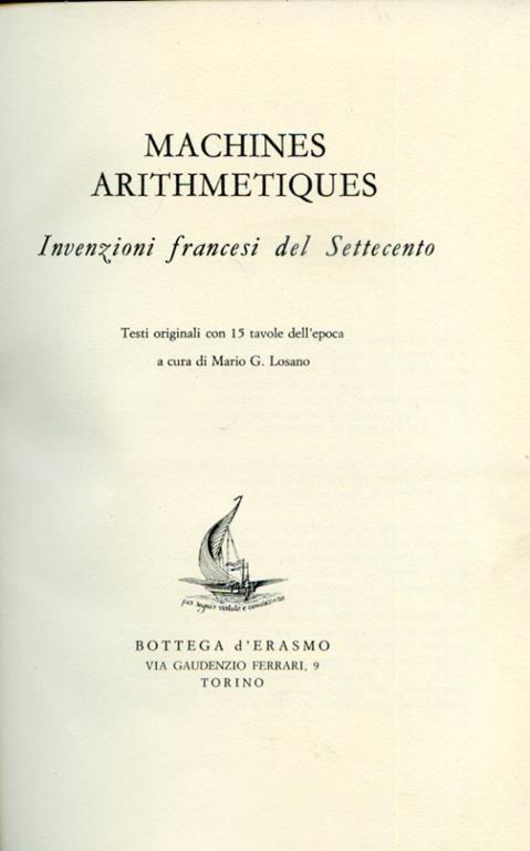 Machines arithmetiques. Invenzioni francesi del Settecento. Testi originali con 15 tavole dell'epoca - Mario G. Losano - copertina