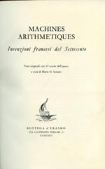 Machines arithmetiques. Invenzioni francesi del Settecento. Testi originali con 15 tavole dell'epoca