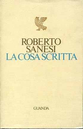 La cosa scritta - Roberto Sanesi - copertina