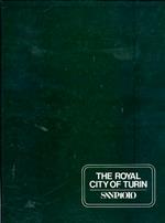 The Royal City of Turin. Princes, artists, and works of art in the ancient capital of a european Dukedom