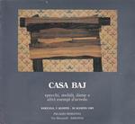 Casa Baj. Specchi mobili dame e altri esempi d' arredo. Sarzana 3 agosto 30 agosto 1985. Palazzo Beghini via Mascardi Sarzana