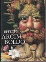 Effetto Arcimboldo. Trasformazioni del volto nel sedicesimo e nel ventesimo secolo