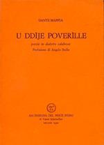 U Ddìje Poverìlle. Poesie in dialetto calabrese. Prefazione di Angelo Stella