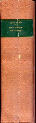 Opere della bibliografia bolognese che si conservano nella Biblioteca Municipale di Bologna classificate e descritte