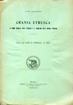 Crania Etrusca. Le forme craniche degli Etruschi e il problema delle origini etrusche (estratto dalla Rivista di Antropologia, vol. XXVIII)