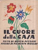 Il cuore della casa. Testo di Renzo Pezzani. Figure di Filiberto Mateldi
