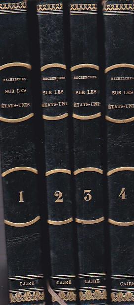 Recherches historiques et politiques sur les États Unis de l' Amérique Septentrionale où l' on traite des établissemens des treize Colonies de leur rapports & de leurs dissensions avec la Grande Bretagne de leurs gouvernemens avant & après la - Filippo Mazzei - copertina