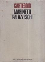 Carteggio. con un' Appendice di altre lettere a Palazzeschi. Introduzione testo e note a cura di Paolo Prestigiacomo. Presentazione di Luciano De Maria