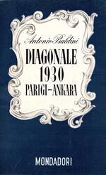 Diagonale 1930. Parigi Ankara. Note di viaggio