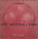 Arti industriali d' oggi