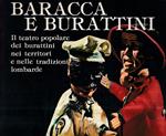 Baracca e burattini. Il teatro popolare dei burattini nei territori e nelle tradizioni lombarde. Fotografie Domenico Lucchetti