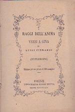 Raggi dell' anima. Versi a Gina (Supplemento). Edizione per uso privato di 250 esemplari