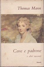 Cane e padrone e altri racconti