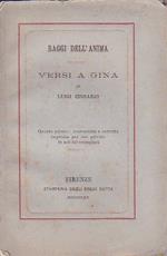 Raggi dell' anima. Versi a Gina. Quarta edizione accresciuta e corretta impressa per uso privato in soli 300 esemplari