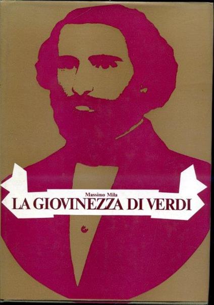 La giovinezza di Verdi. Copia autografata - Massimo Mila - copertina