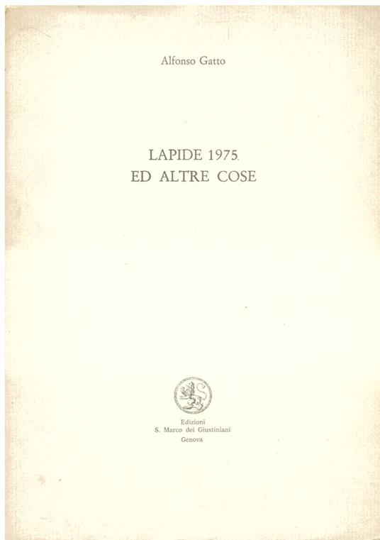Lapide 1975 ed altre cose - Alfonso Gatto - copertina