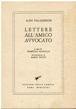 Lettere all' amico avvocato. A cura di Demetrio Bonuglia. Presentazione di Mario Picchi