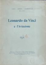 Leonardo da Vinci e l' Aviazione. Edizione a cura della 