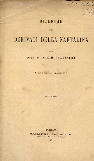 Ricerche sui derivati della naftalina (comunicazione preliminare). Copia autografata - Icilio Guareschi - copertina