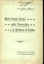 Brevi Cenni Storici sulla Parrocchia di S. Barbara in Torino