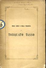 Degli amori e della prigionia di Torquato Tasso. Discorso fondato su documenti inediti dell'Archivio Estense. Seconda edizione. Copia autografata