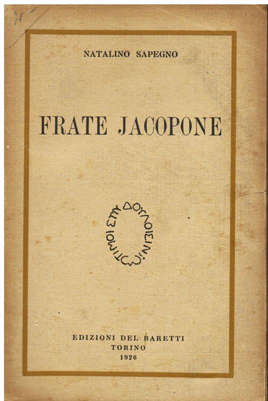 Frate Jacopone. Prima edizione - Natalino Sapegno - copertina
