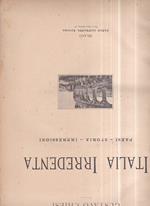 Italia irredenta. Paesi. Storia. Impressioni