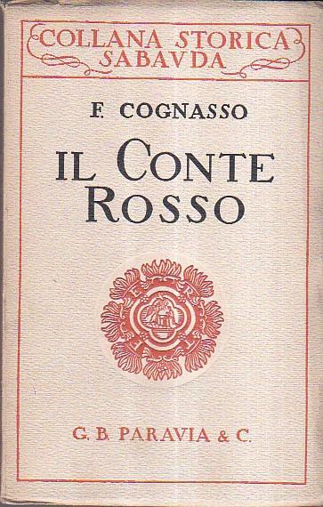 Il Conte Rosso (1360. 1391) - Francesco Cognasso - copertina