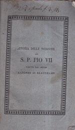 Storia delle sciagure di S. P. Pio VII con li documenti giustificativi e diplomatici, nei quali ritrovasi anche l' istoria del Concilio di Parigi dell' anno 1811. Versione dal francese