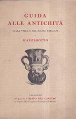 Guida alle antichità della Villa e del Museo Etrusco di Marzabotto. Omaggio del giornale Il Resto del Carlino ai membri del I° Congresso Internazionale Etrusco