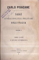 Saggi storici - politici - militari sull' Italia. I. Primo saggio. Cenni storici - II. Secondo saggio. Cenni storici militari - III. Terzo saggio. La Rivoluzione. IV. Quarto saggio. Ordinamento dell' esercito italiano