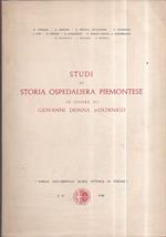 Studi di storia ospedaliera piemontese in onore di Giovanni Donna d' Oldenico