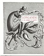 Longanesi e il libro d' arte 1905 - 1957. A cura di Giuseppe Appella
