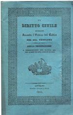 Il diritto civile spiegato secondo l' Ordine del Codice. Della prescrizione o commentario del titolo XX del libro III del Codice Civile